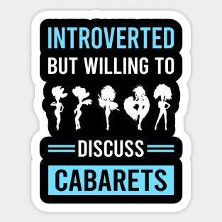 Introverted Cabaret Cabarets Sticker